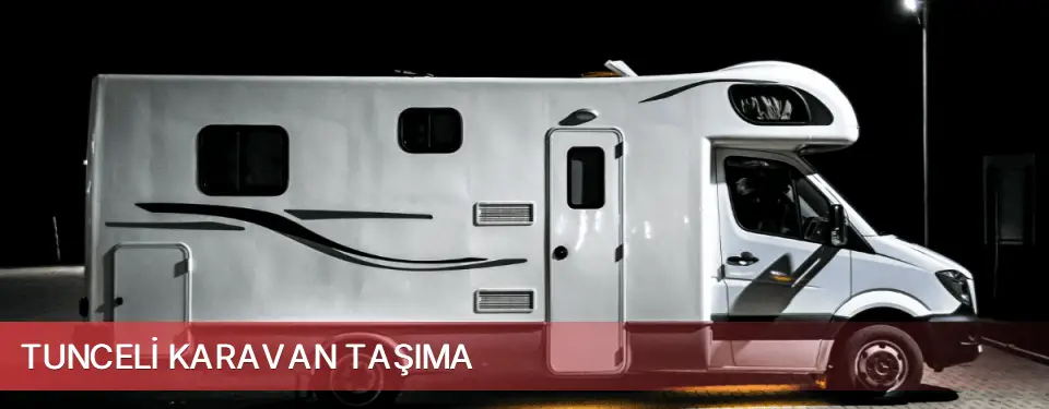 Tunceli İli Karavan Taşıma